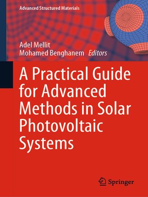 cover image of A Practical Guide for Advanced Methods in Solar Photovoltaic Systems